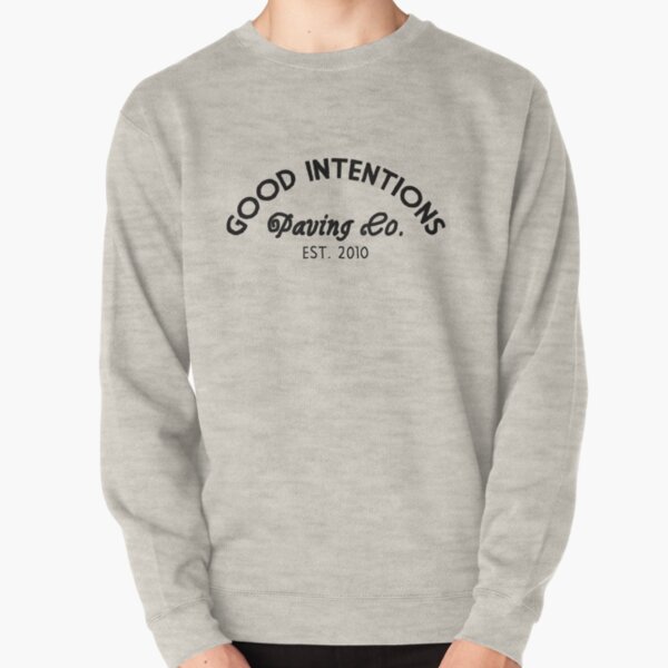 Good Intentions Paving Co. Pullover Sweatshirt