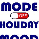 Work Mode Off, Holiday Mood On - Funny Quotes Work Mode Off, Holiday Mood On - Funny Quotes