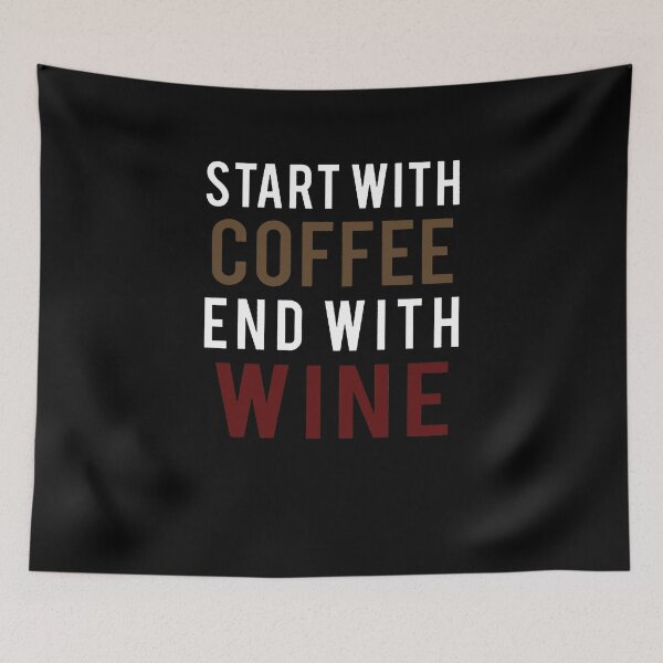 Item preview, Start With Coffee End With Wine  designed and sold by clickmostro.