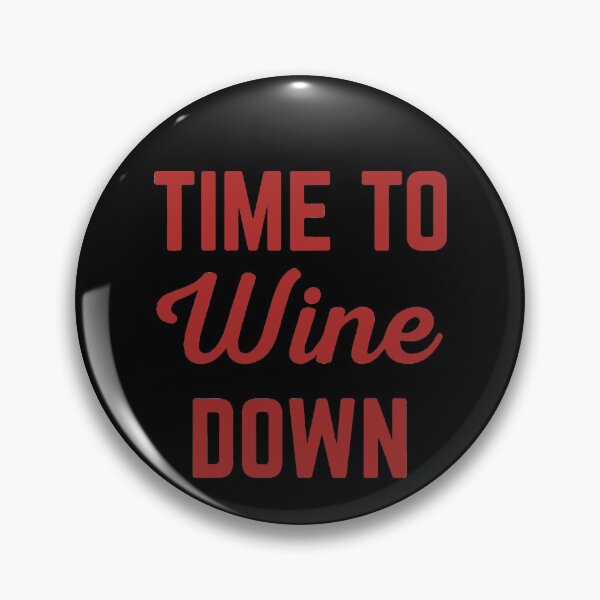 Item preview, Time To Wine Down  designed and sold by clickmostro.