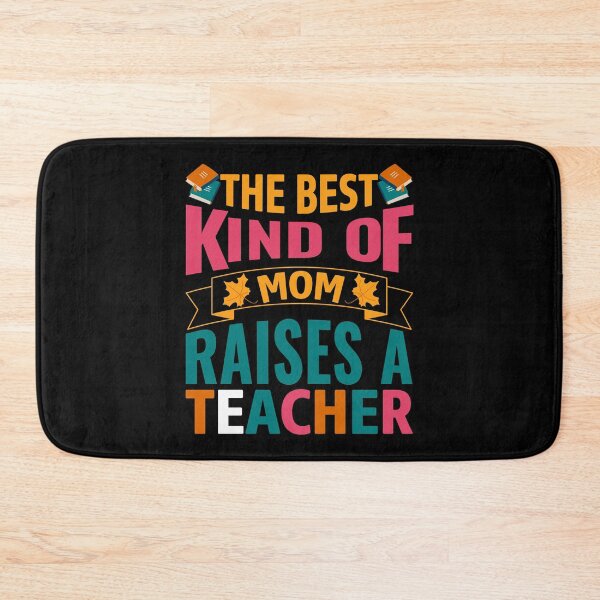 Item preview, The Best Kind of Mom Raises a Teacher designed and sold by AuroraApparel.