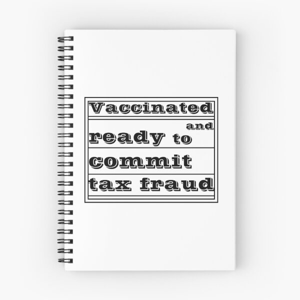 Item preview,  Vaccinated And Ready To Commit Tax Fraud designed and sold by RJuliya.
