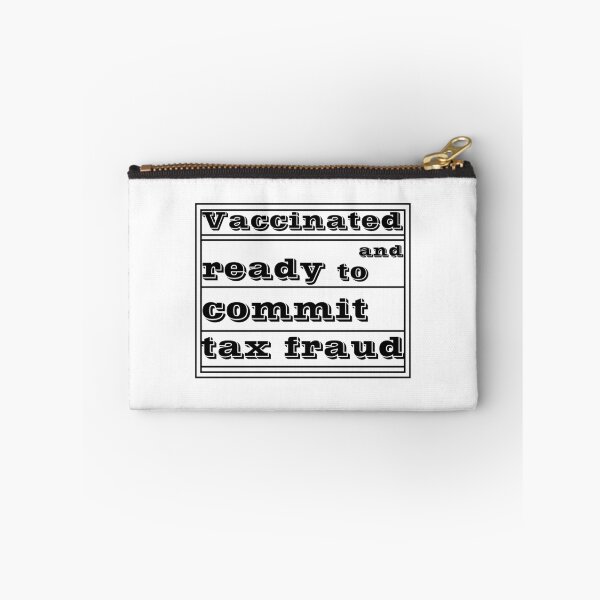 Item preview,  Vaccinated And Ready To Commit Tax Fraud designed and sold by RJuliya.