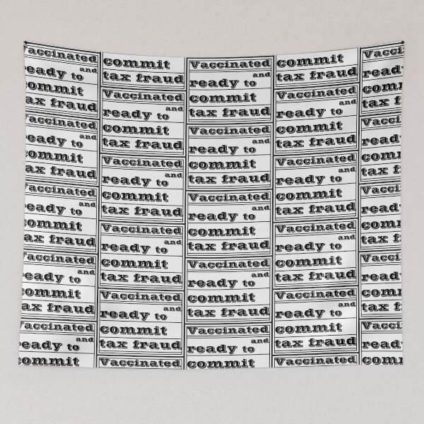 Item preview,  Vaccinated And Ready To Commit Tax Fraud designed and sold by RJuliya.