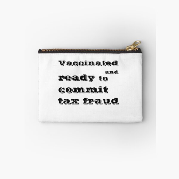 Item preview,  Vaccinated And Ready To Commit Tax Fraud designed and sold by RJuliya.