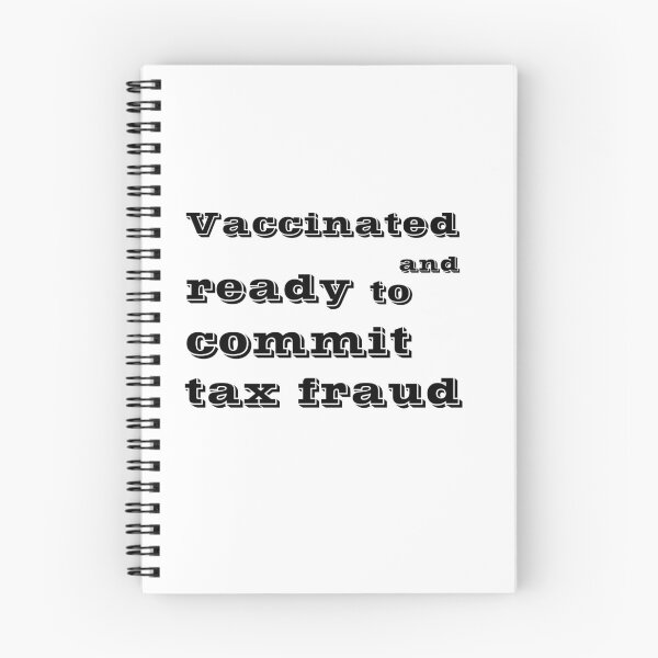 Item preview,  Vaccinated And Ready To Commit Tax Fraud designed and sold by RJuliya.