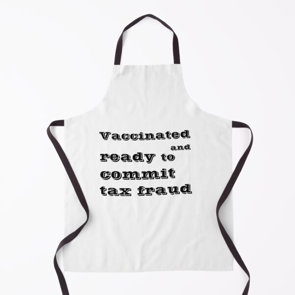 Item preview,  Vaccinated And Ready To Commit Tax Fraud designed and sold by RJuliya.