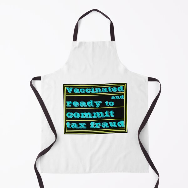 Item preview,  Vaccinated And Ready To Commit Tax Fraud designed and sold by RJuliya.