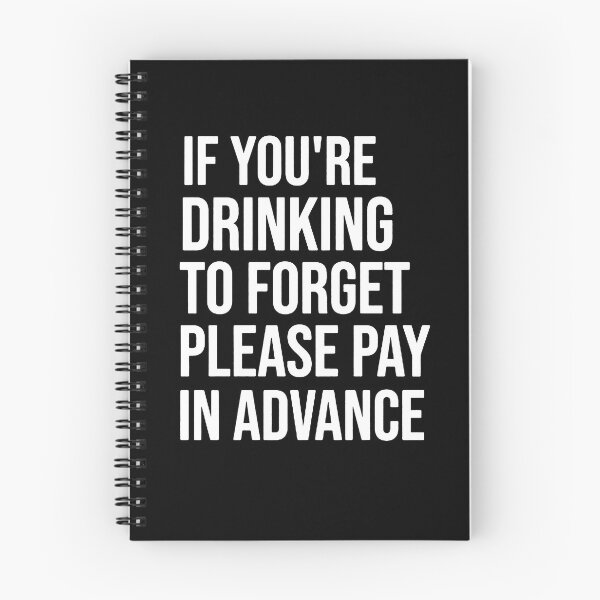 Item preview, If You're Drinking To Forget Please Pay In Advance  designed and sold by clickmostro.