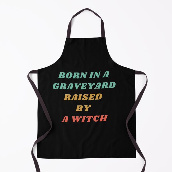 Item preview, Born In A Graveyard Raised By A Witch Funny Halloween designed and sold by mirzadesign.