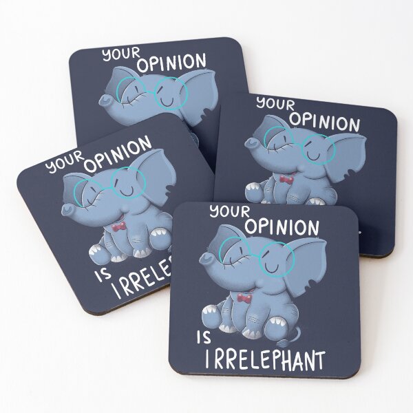 Item preview, Your Opinion is Irrelephant designed and sold by TaylorRoss1.