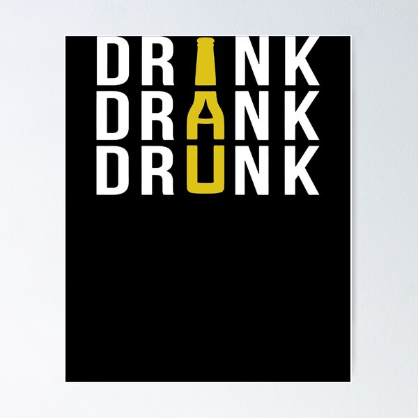Item preview, Drink Drank Drunk designed and sold by clickmostro.