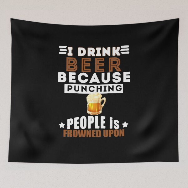 Item preview, I Drink Because Punching People Is Frowned Upon  designed and sold by clickmostro.