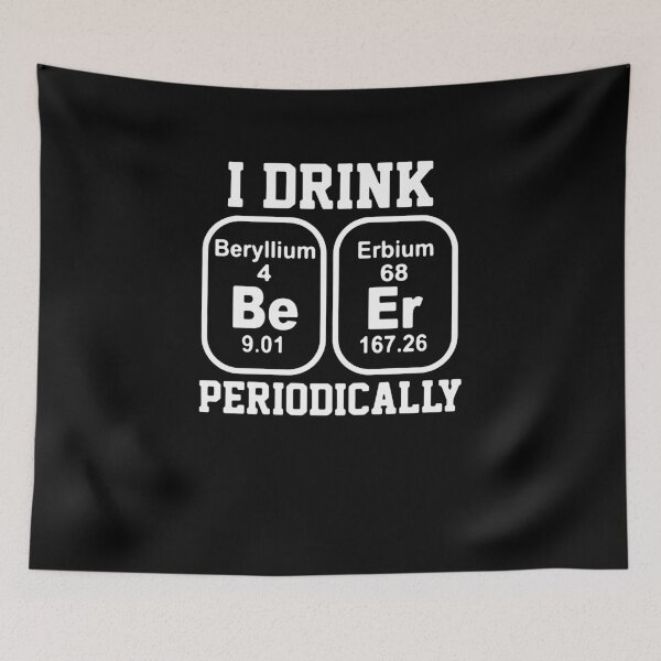 Item preview, I Drink BeEr Periodically  designed and sold by clickmostro.
