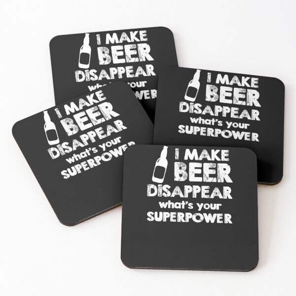 Item preview, I Make Beer Disappear, What's Your Superpower?  designed and sold by clickmostro.
