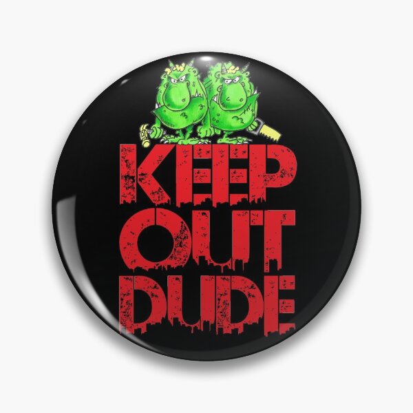 Item preview, Keep out Dude (red) designed and sold by BrendanJohnson.