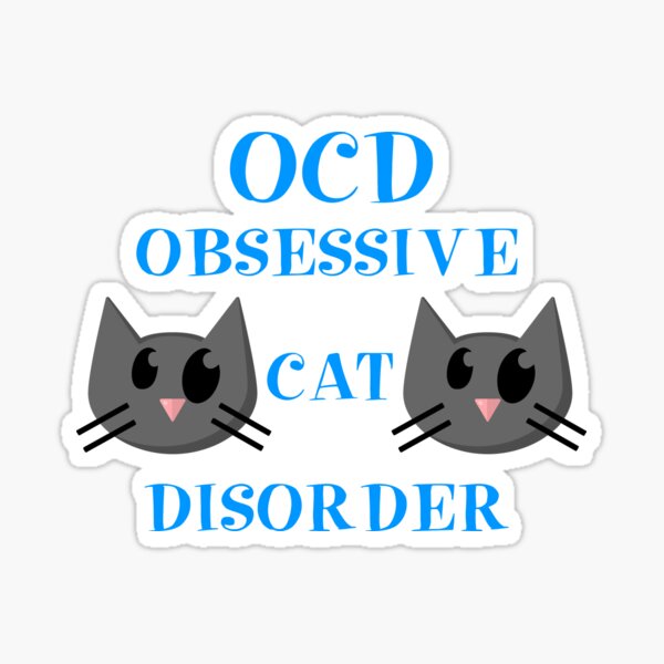 ocd obsessive cat disorder