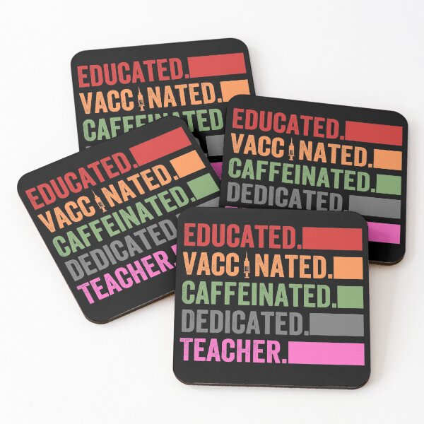 Item preview, EDUCATED VACCINATED CAFFEINATED DEDICATED TEACHER designed and sold by Limatees.