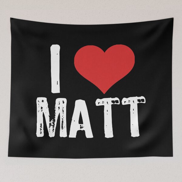 Item preview, I Love Matt designed and sold by The "I Love Everything" Shop.