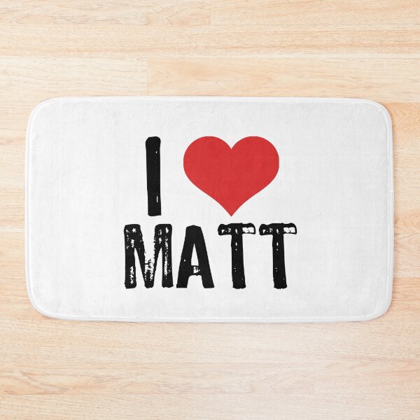 Item preview, I Love Matt designed and sold by The "I Love Everything" Shop.