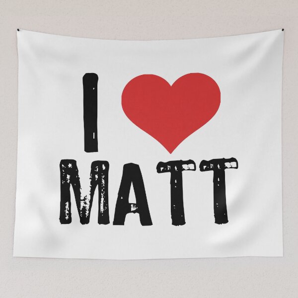 Item preview, I Love Matt designed and sold by The "I Love Everything" Shop.