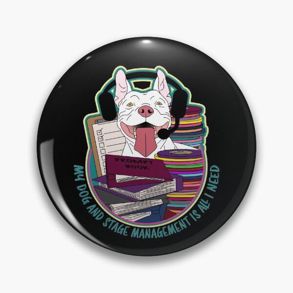 Item preview, My Dog And Stage Management Is All I Need designed and sold by KiannasMind.