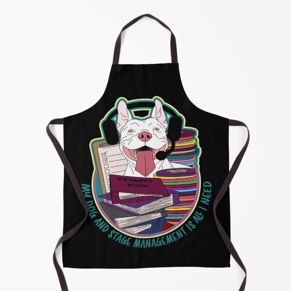 Item preview, My Dog And Stage Management Is All I Need designed and sold by KiannasMind.