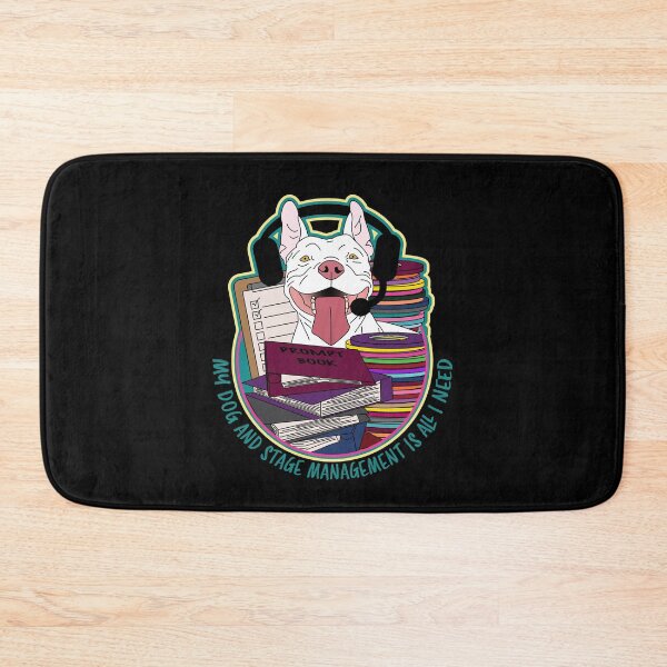 Item preview, My Dog And Stage Management Is All I Need designed and sold by KiannasMind.