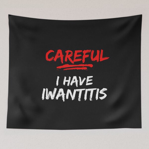 Item preview, Careful  I Have IWANTITIS designed and sold by guitarkel.