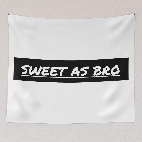 Item preview, SWEET AS BRO designed and sold by PSheekey.