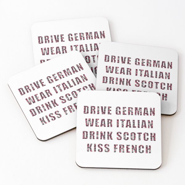 Item preview, Drive german. Wear italian. Drink scotch. Kiss french.  designed and sold by 9N20.