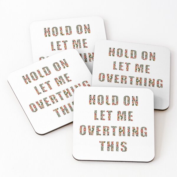Item preview, Hold On Let Me Overthing This designed and sold by 9N20.