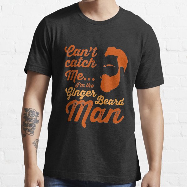 Ginger beard man funny Hipster slogan for men with beards Essential T-Shirt