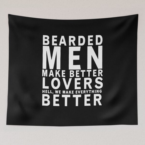 Item preview, Bearded Men Make Better Lovers  designed and sold by clickmostro.