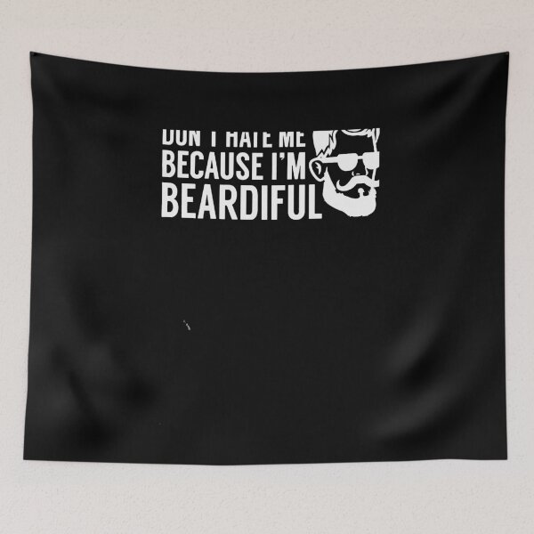 Item preview, Don't Hate Me Because I'm Beardiful  designed and sold by clickmostro.