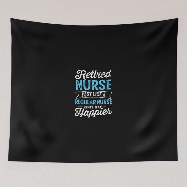 Item preview, Retired Nurse Gifts Just Like Regular Nurse Only Way Happier designed and sold by derekvella.