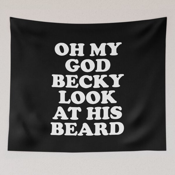 Item preview, Oh My God Becky Look At His Beard  designed and sold by clickmostro.