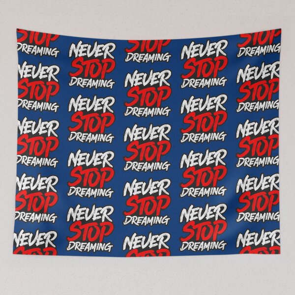 Item preview, Never Stop Dreaming designed and sold by SSK Designs.