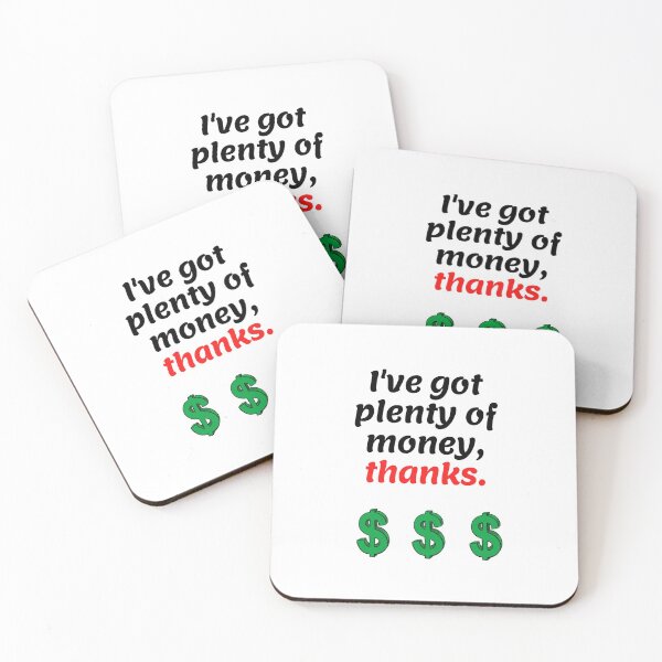 Item preview, I've got plenty of money, thanks. designed and sold by Tshirtpedia.