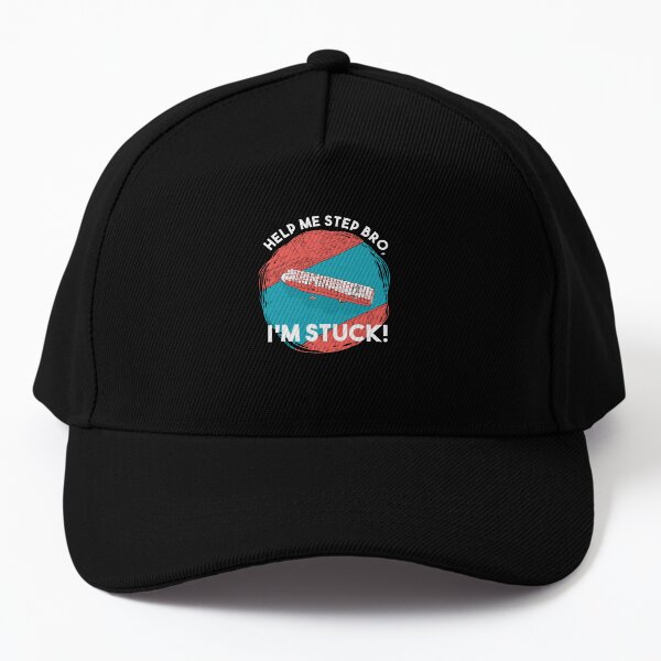 help me step bro I'm stuck Baseball Cap