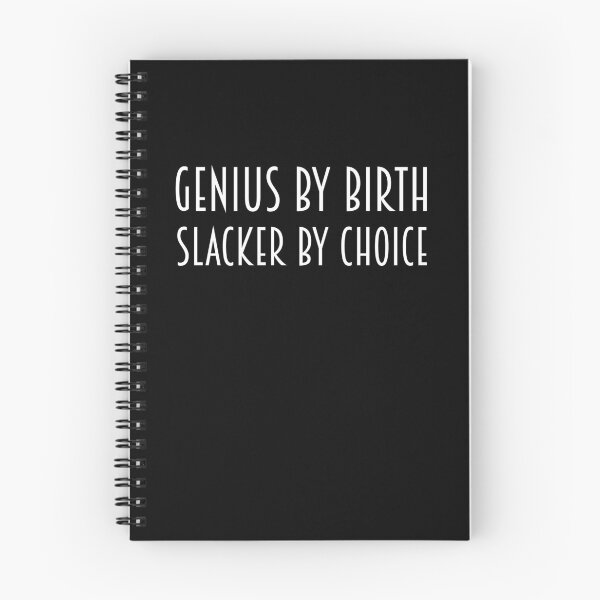 Item preview, Genius By Birth Slacker By Choice designed and sold by AmberSiraj.