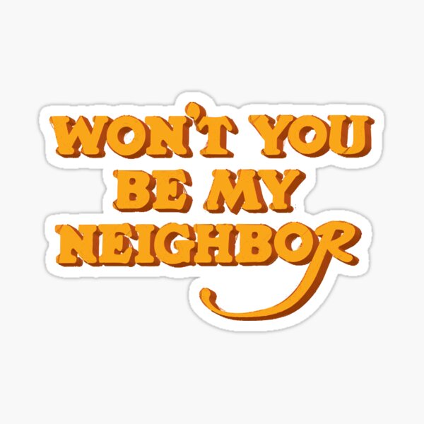 Item preview, Won't You Be My Neighbor designed and sold by NicoleHolbrook.