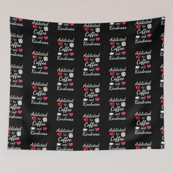 Item preview, Addicted to Coffee and Kindness - Coffee Lover designed and sold by JinkerCreations.