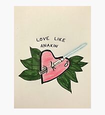 Love Like Anakin Photographic Print