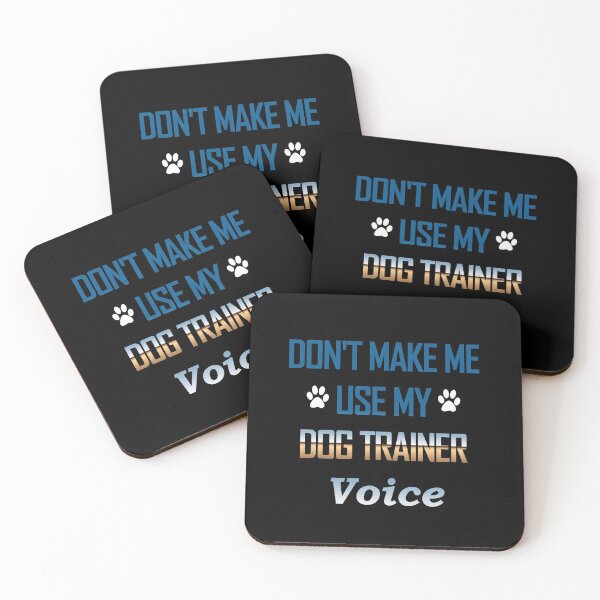 Item preview, Do not make me use my dog trainer voice  designed and sold by Anup  K.