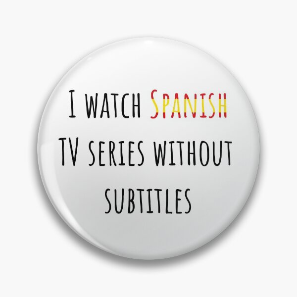 Item preview, I watch Spanish TV series without subtitles designed and sold by AnnaRuz.