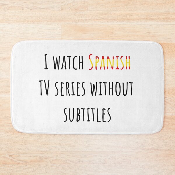 Item preview, I watch Spanish TV series without subtitles designed and sold by AnnaRuz.