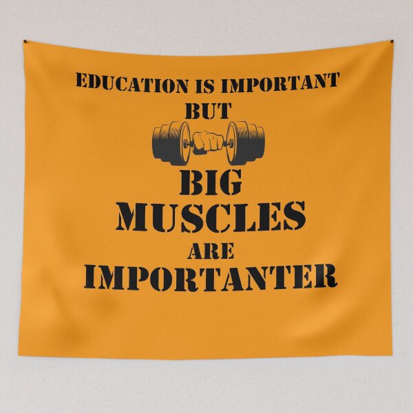 Item preview, Education Is Important But Muscles Are Importanter designed and sold by YSNbr.