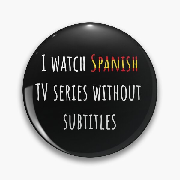 Item preview, I watch Spanish TV series without subtitles designed and sold by AnnaRuz.