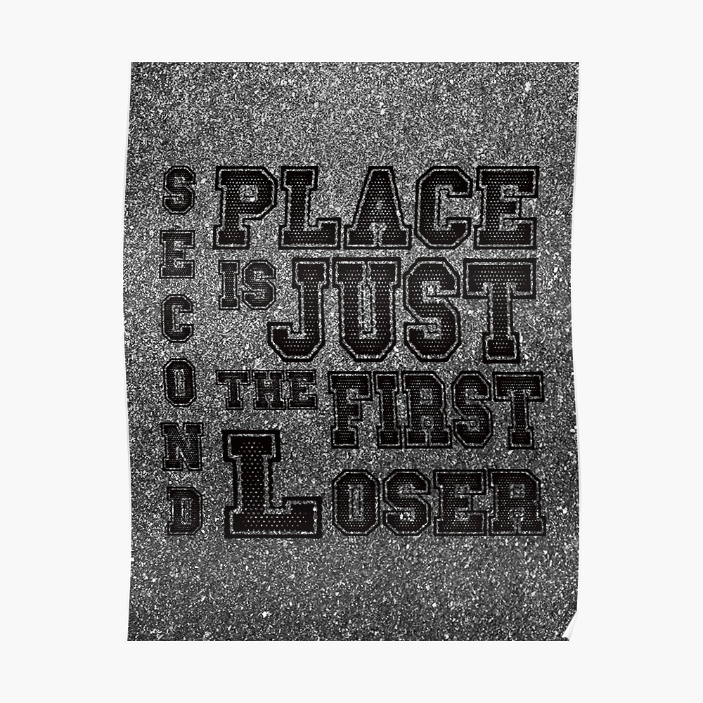 Second Place Is The First Loser Sticker By Centrifugeco Redbubble